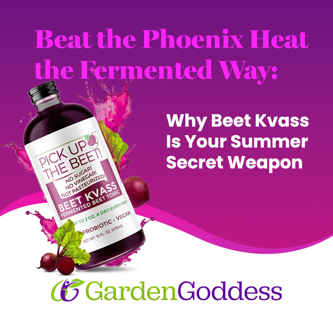Beat the Phoenix Heat the Fermented Way: Why Beet Kvass Is Your Summer Secret Weapon